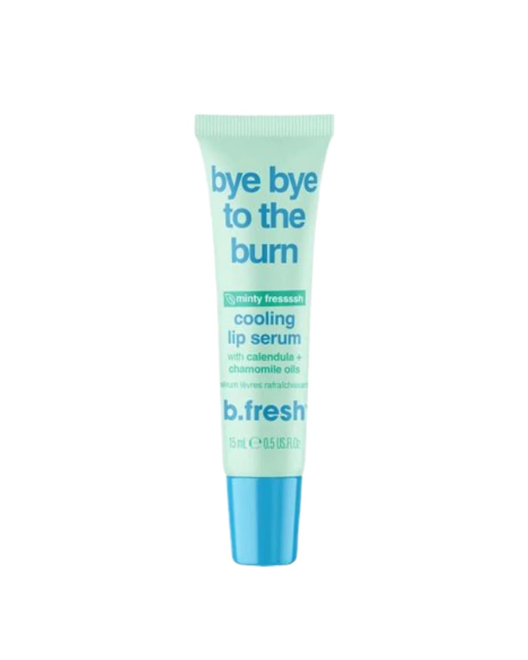 B . FRESH BYE BYE TO THE BURN 1 5 ML