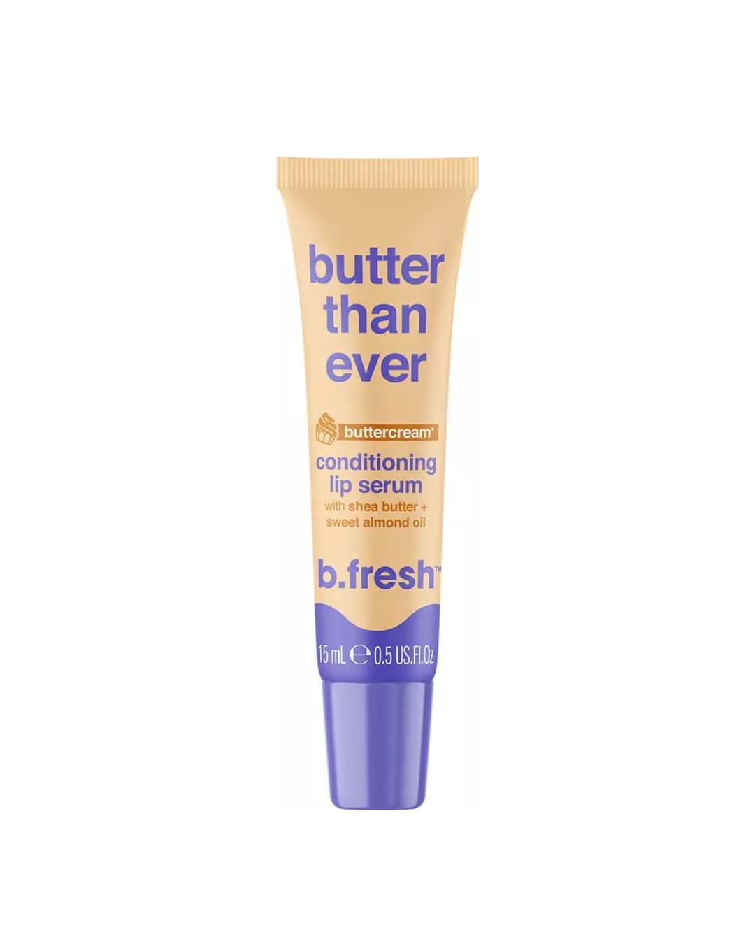 B . FRESH BUTTER THAN EVER 1 5 ML