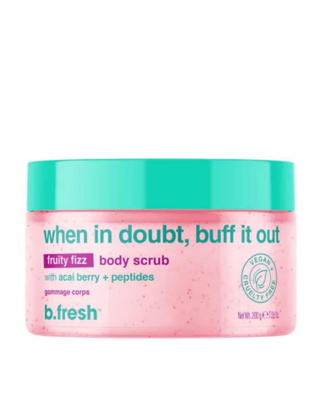 B . FRESH WHEN IN DOUBT , BUFF IT OUT 2 0 0 G
